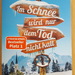 Im Schnee wird nur dem Tod nicht kalt Jörg Maurer - Bild 1