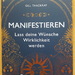 Manifestieren Wünsche Wirklichkeit werden lassen  - Bild 1