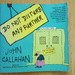 Do Not Disturb Any Further von John Callahan - Bild 1